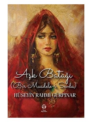 Aşk Batağı (Bir Muadele-I Sevda) - Hüseyin Rahmi Gürpınar