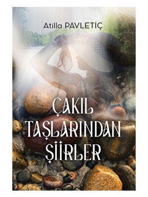 Çakıl Taşlarından Şiirler