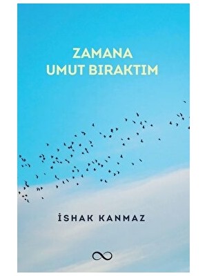 Zamana Umut Bıraktım