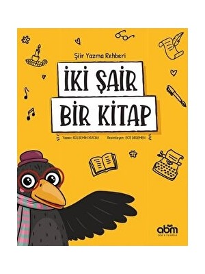 İki Şair Bir Kitap - Şiir Yazma Rehberi - 9 Yaş Üzeri Çocuklar Için Eğitici Ve Öğretici Kitap