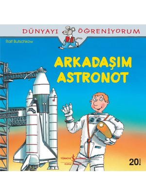 İş Bankası Kültür Yayınları Arkadaşım Astronot - Ralf Butschkow