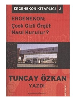 Ergenekon: Çook Gizli Örgüt Nasıl Kurulur?
