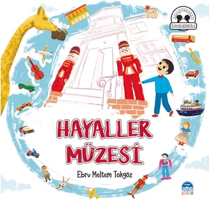Hayaller Müzesi - Ebru Meltem Tokgöz