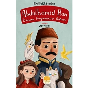 Benim Hayvansever Babam - İkbal Betül Armağan