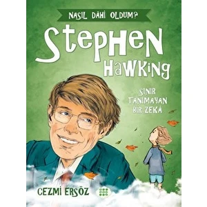Stephen Hawking - Sınır Tanımayan Bir Zeka - Cezmi Ersöz