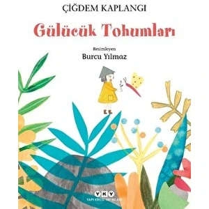 Gülücük Tohumları - Çiğdem Kaplangı