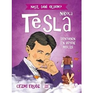 Nikola Tesla - Dünyanın En Büyük Mucidi - Cezmi Ersöz
