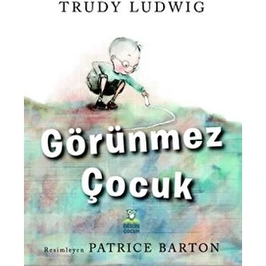 Görünmez Çocuk - Trudy Ludwig