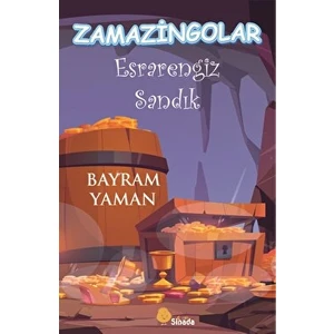 Zamazingolar - Esrarengiz Sandık - Bayram Yaman