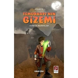 Temurkapı’nın Gizemi - Kutay’ın Maceraları - Furkan Çırak