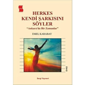 Herkes Kendi Şarkısını Söyler - Emel Karabay