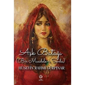 Aşk Batağı (Bir Muadele-I Sevda) - Hüseyin Rahmi Gürpınar
