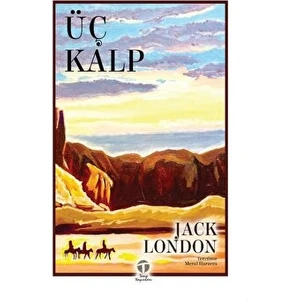 Üç Kalp - Jack London