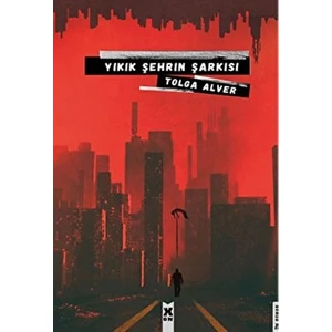 Yıkık Şehrin Şarkısı - Tolga Alver