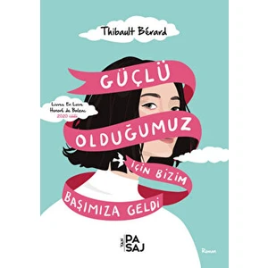 Güçlü Olduğumuz Için Bizim Başımıza Geldi - Thibault Bérard