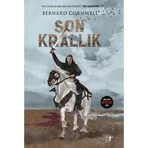 Son Krallık - Bernard Cornwell