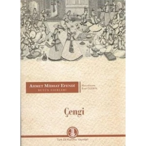 Ahmed Midhat Efendi Bütün Eserleri - Çengi