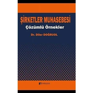 Şirketler Muhasebesi - Çözümlü Örnekler