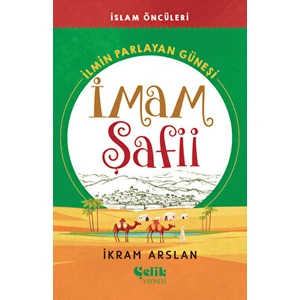 Ilmin Parlayan Güneşi Imam Şafii