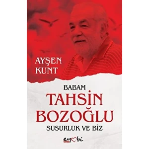 Babam Tahsin Bozoğlu Susurluk ve Biz