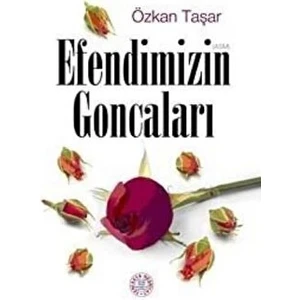 Efendimizin Goncaları