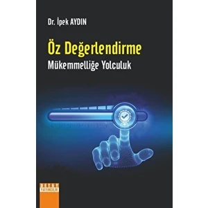 Öz Değerlendirme Mükemmelliğe Yolculuk