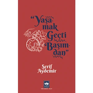 Yaşamak Geçti Başımdan - Şerif Aydemir