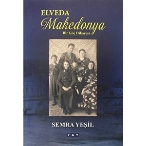 Elveda Makedonya - Bir Göç Hikayesi