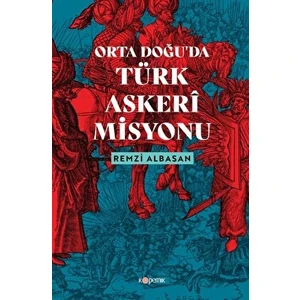 Ortadoğu’da Türk Askeri Misyonu