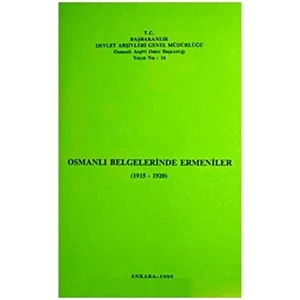 Osmanlı Belgelerinde Ermeniler (1915 - 1920)