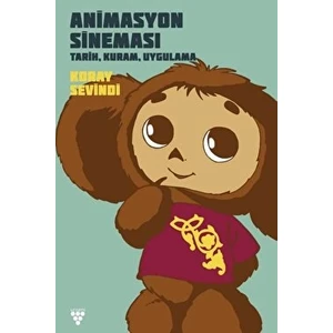 Animasyon Sineması: Tarih, Kuram, Uygulama