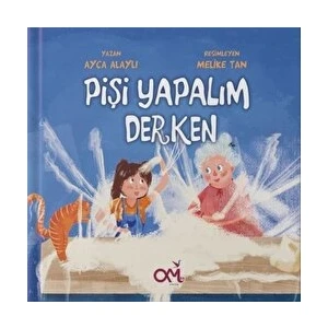 Pişi Yapalım Derken