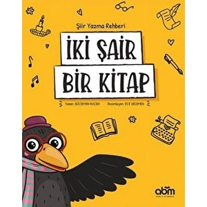 İki Şair Bir Kitap - Şiir Yazma Rehberi - 9 Yaş Üzeri Çocuklar Için Eğitici Ve Öğretici Kitap