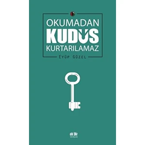 Okumadan Kudüs Kurtarılamaz