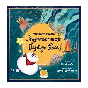 Varlıkların Dilinden Peygamberimizin Doğduğu Gece