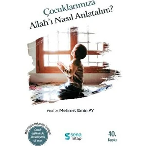 Çocuklarımıza Allah'ı Nasıl Anlatalım