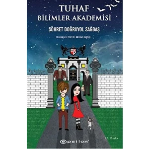 Tuhaf Bilimler Akademisi - Şöhret Doğruyol Sağbaş