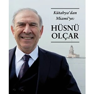 Kütahya’dan Miami’ye: Hüsnü Olçar