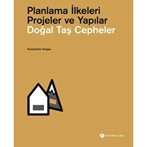 Doğal Taş Cepheler: Planlama Ilkeleri - Projeler ve Yapılar