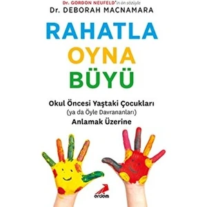 Rahatla, Oyna, Büyü