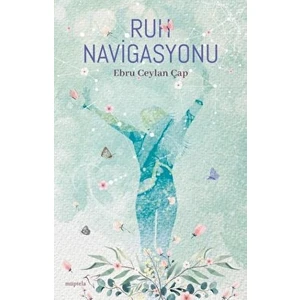 Ruh Navigasyonu - Ebru Ceylan Çap