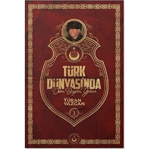 Türk Dünyası'nda Dün Bugün Yarın