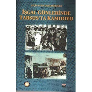 Işgal Günlerinde Tarsus’ta Kamuoyu