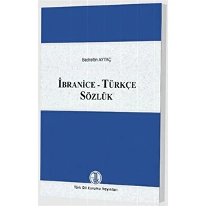 Türk Dil Kurumu Yayınları  Ibranice - Türkçe Sözlük