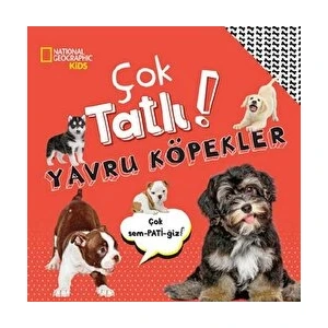 National Geographic Kids - Çok Tatlı! Yavru Köpekler
