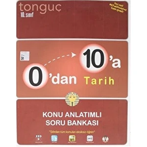 Tonguç Akademi 10. Sınıf 0'dan 10'a Tarih Konu Anlatımlı Soru Bankası