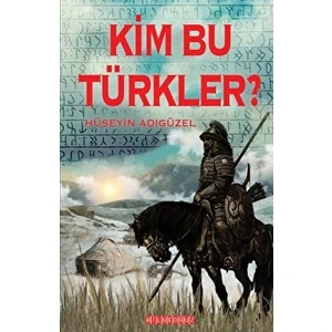 Kim Bu Türkler?