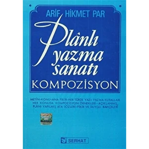 Serhat Yayınları Planlı Yazma Sanatı - Kompozisyon
