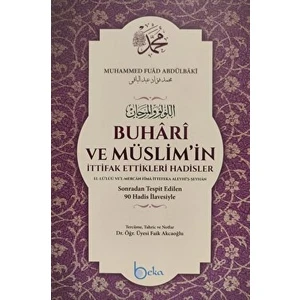 Buhari ve Müslim'in Ittifak Ettikleri Hadisler