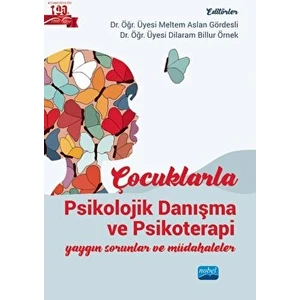 Çocuklarla Psikolojik Danışma ve Psikoterapi